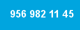 956 982 11 45